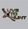 Live To Hunt Ducks