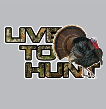 Live To Hunt Turkey